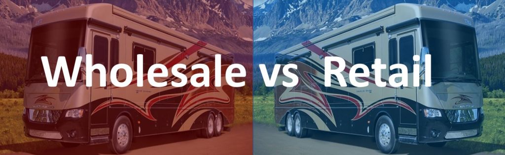 2 motorhomes with text "wholesale vs retail"