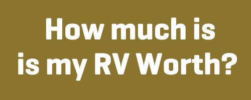 CTA button- how much is my RV worth