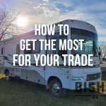 motorhome with text "how to get the most for your Trade"