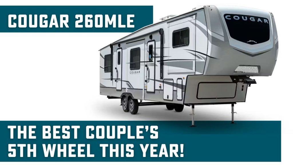 the keystone cougar 260mle is josh the rv nerds top couple's camper 5th wheel this year