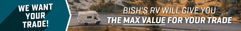 banner with RV on mountain road with text, "Bish's will give you max value for trade"